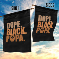 Dope Black Papa Garden Flag Proud African American Fathers Day Gift
