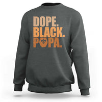 Dope Black Papa Sweatshirt Proud African American Fathers Day Gift