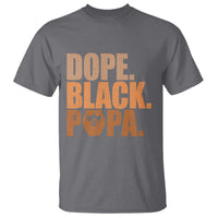 Dope Black Papa T Shirt Proud African American Fathers Day Gift