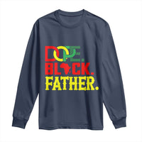 Dope Black Father Long Sleeve Shirt Proud Black Father Gift