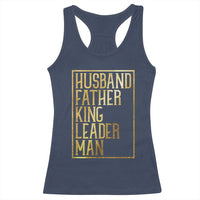 Husband Father King Leader Man Racerback Tank Top Proud Black Dad Gift