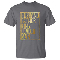 Husband Father King Leader Man T Shirt Proud Black Dad Gift