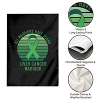 All Warriors Have Scars Liver Cancer Garden Flag Green Ribbon Survivor Fighter Gift
