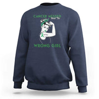 Liver Cancer Warrior Unbreakable Gift Sweatshirt Cancer Messed With The Wrong Girl