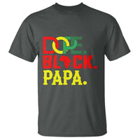 Dope Black Papa T Shirt Melanin King Fathers Day Gift