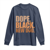 Proud Black New Dad Long Sleeve Shirt African American Fathers Day Gift