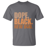 Proud Black New Dad T Shirt African American Fathers Day Gift