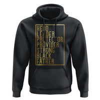 Strong Black Father Hoodie Hero Leader Provider Protector Gift