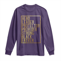Strong Black Father Long Sleeve Shirt Hero Leader Provider Protector Gift
