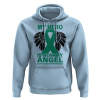 Liver Cancer Awareness Memorial Gift Hoodie My Hero Is Now My Angel