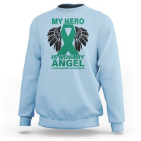 Liver Cancer Awareness Memorial Gift Sweatshirt My Hero Is Now My Angel