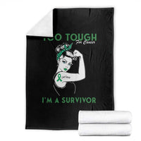 Liver Cancer Warrior Woman Gift Throw Blanket Too Tough For Cancer Im A Survivor