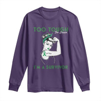 Liver Cancer Warrior Woman Gift Long Sleeve Shirt Too Tough For Cancer Im A Survivor