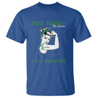 Liver Cancer Warrior Woman Gift T Shirt Too Tough For Cancer Im A Survivor