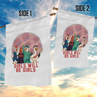 Girls Will Be Girls Garden Flag Funny Patriotic Feathered Feminists Ducks - Wonder Print Shop