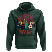 Girls Will Be Girls Hoodie Funny Patriotic Feathered Feminists Ducks - Wonder Print Shop