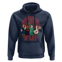 Girls Will Be Girls Hoodie Funny Patriotic Feathered Feminists Ducks - Wonder Print Shop