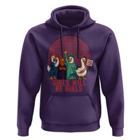 Girls Will Be Girls Hoodie Funny Patriotic Feathered Feminists Ducks - Wonder Print Shop