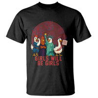 Girls Will Be Girls T Shirt Funny Patriotic Feathered Feminists Ducks - Wonder Print Shop