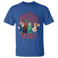 Girls Will Be Girls T Shirt Funny Patriotic Feathered Feminists Ducks - Wonder Print Shop