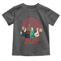 Girls Will Be Girls Toddler T Shirt Funny Patriotic Feathered Feminists Ducks - Wonder Print Shop