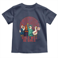 Girls Will Be Girls Toddler T Shirt Funny Patriotic Feathered Feminists Ducks - Wonder Print Shop