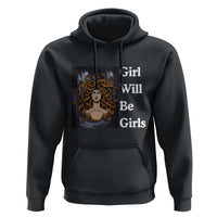 Girl Will Be Girls Hoodie Medusa Mythology Feminist Women - Wonder Print Shop