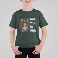 Girl Will Be Girls T Shirt For Kid Medusa Mythology Feminist Women - Wonder Print Shop