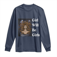Girl Will Be Girls Long Sleeve Shirt Medusa Mythology Feminist Women - Wonder Print Shop