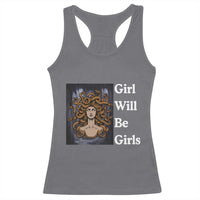 Girl Will Be Girls Racerback Tank Top Medusa Mythology Feminist Women - Wonder Print Shop