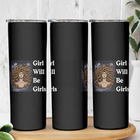 Girl Will Be Girls Skinny Tumbler Medusa Mythology Feminist Women