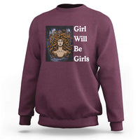 Girl Will Be Girls Sweatshirt Medusa Mythology Feminist Women - Wonder Print Shop
