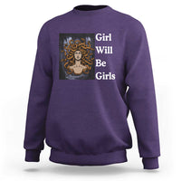 Girl Will Be Girls Sweatshirt Medusa Mythology Feminist Women - Wonder Print Shop