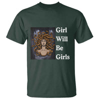 Girl Will Be Girls T Shirt Medusa Mythology Feminist Women - Wonder Print Shop