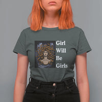Girl Will Be Girls T Shirt For Women Medusa Mythology Feminist Women - Wonder Print Shop