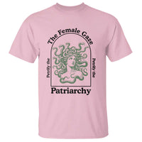 Feminist T Shirt The Female Gaze Petrify The Patriarchy Mythology Medusa - Wonder Print Shop