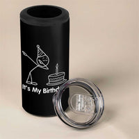 Dabbing Stickman Party Humor Gift 4 in 1 Can Cooler Tumbler It Is My Birthday
