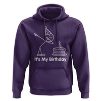 Dabbing Stickman Party Humor Gift Hoodie It Is My Birthday