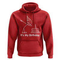 Dabbing Stickman Party Humor Gift Hoodie It Is My Birthday