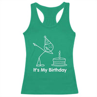 Dabbing Stickman Party Humor Gift Racerback Tank Top It Is My Birthday