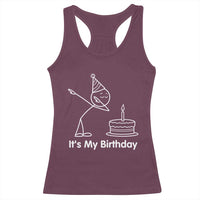 Dabbing Stickman Party Humor Gift Racerback Tank Top It Is My Birthday