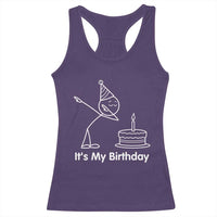 Dabbing Stickman Party Humor Gift Racerback Tank Top It Is My Birthday