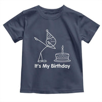 Dabbing Stickman Party Humor Gift Toddler T Shirt It Is My Birthday