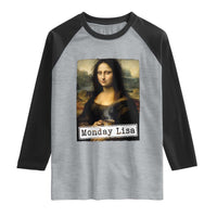 Monday Lisa Coffee Lover Raglan Shirt Funny Mona Lisa Art Parody Graphic Tired Work