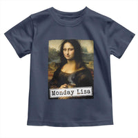 Monday Lisa Coffee Lover Toddler T Shirt Funny Mona Lisa Art Parody Graphic Tired Work
