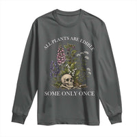 Funny Botanical Skull Dark Humor Long Sleeve Shirt All Plants Are Edible Some Only Once