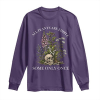 Funny Botanical Skull Dark Humor Long Sleeve Shirt All Plants Are Edible Some Only Once
