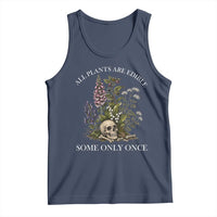 Funny Botanical Skull Dark Humor Tank Top All Plants Are Edible Some Only Once