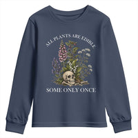 Funny Botanical Skull Dark Humor Youth Sweatshirt All Plants Are Edible Some Only Once