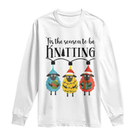 Tis The Season To Be Knitting Long Sleeve Shirt Christmas Gift - Wonder Print Shop